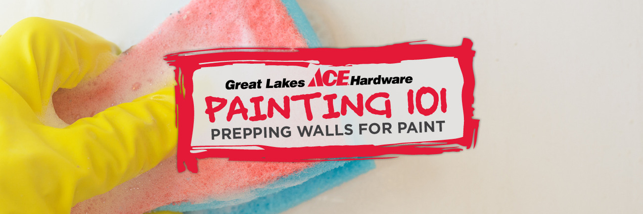 Prep Walls For Paint - Great Lakes Ace Hardware Store Header