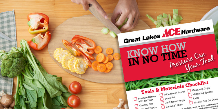 Pressure Can Your Foods - Great Lakes Ace Hardware Store