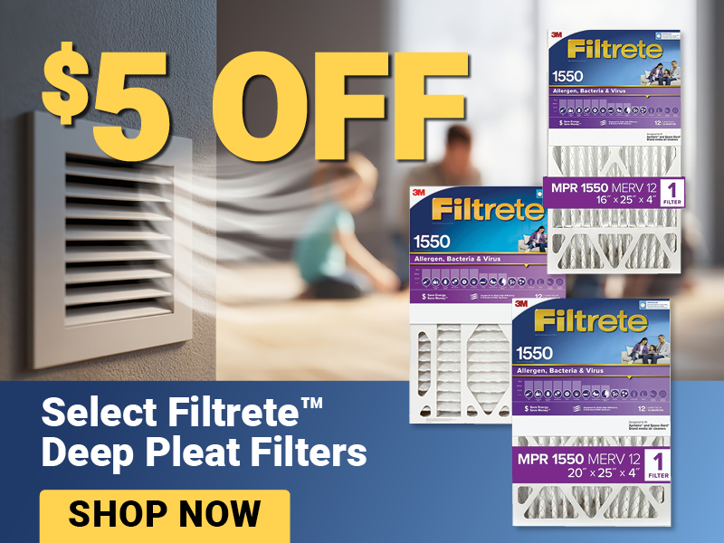$5 Off Select Filtrete Deep Pleat Filters