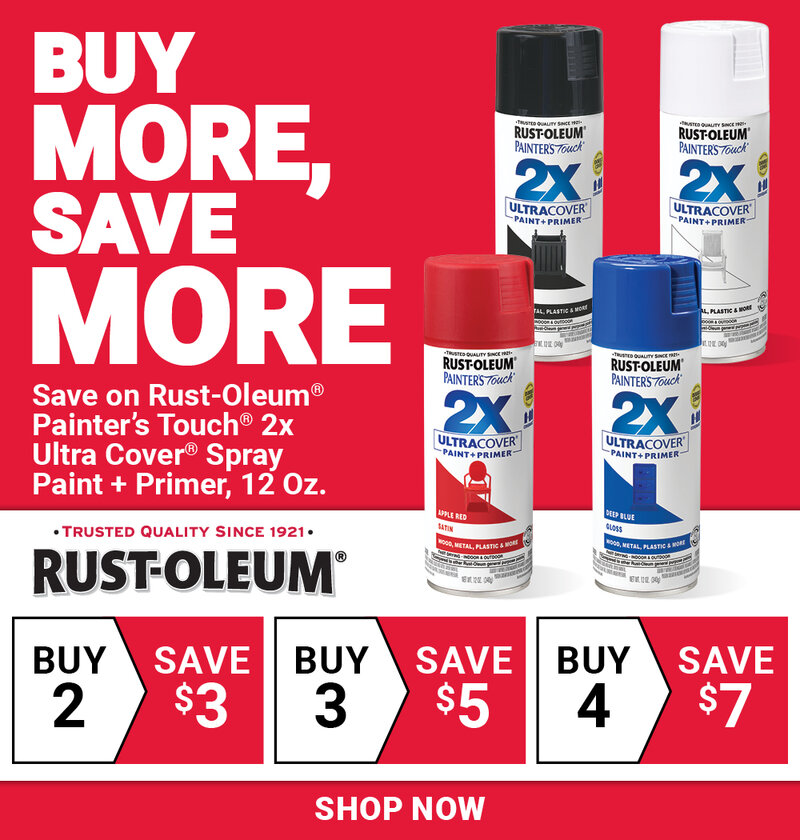 Buy More Save More on Select Rust-Oleum® Products