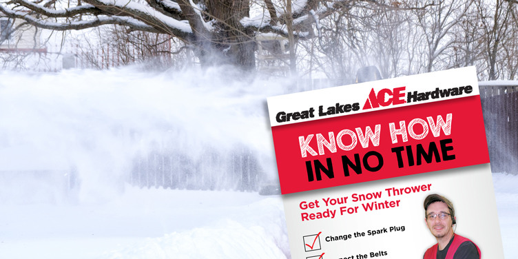Get Your Snow Thrower Ready For Winter - Great Lakes Ace Hardware Store